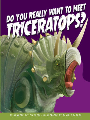 cover image of Do You Really Want to Meet Triceratops?